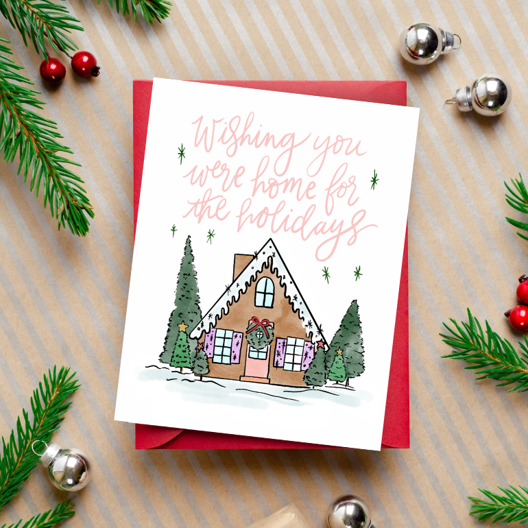 Wishing You were home for the holidays- Gingerbread - Christmas Notecard