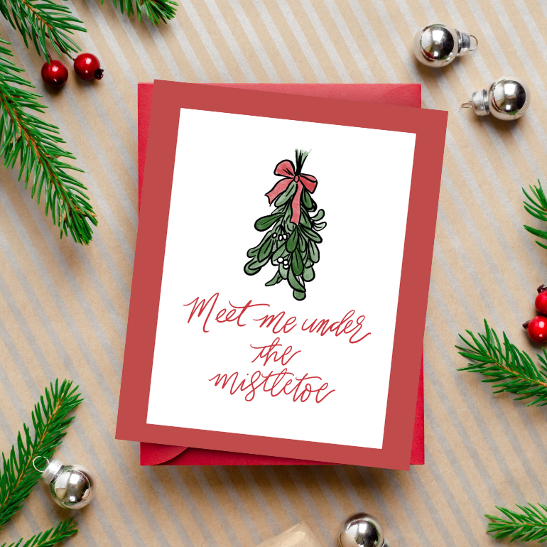 Meet me Under the Mistletoe - Christmas Notecard